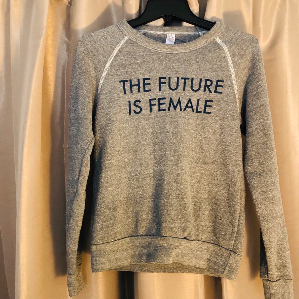 The Future is Female Slogan• Sweatshirt •